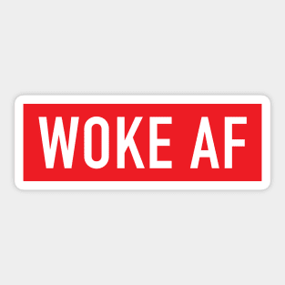 Woke AF Sticker